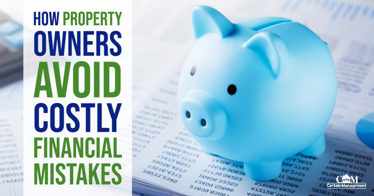 How Property Owners Avoid Costly Financial Mistakes